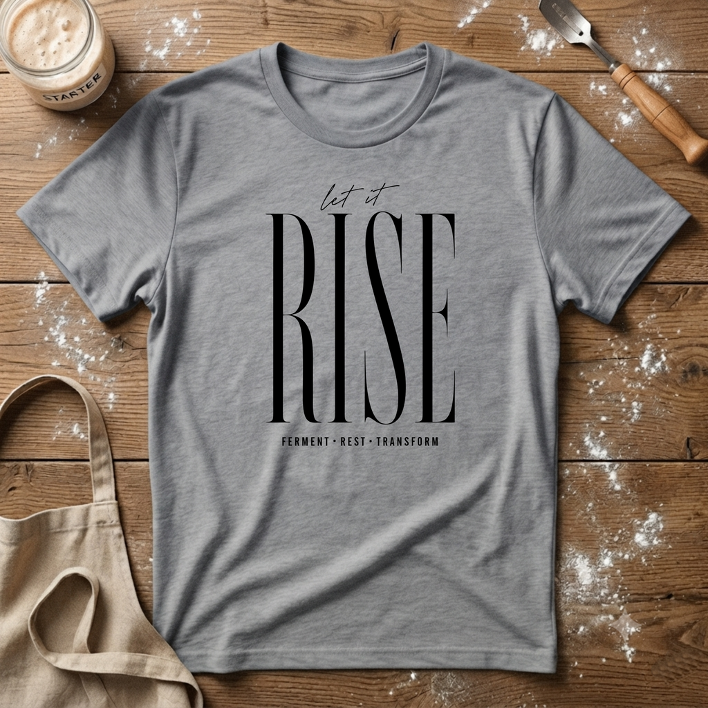 Let it Rise T-Shirt