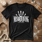 Misbehaving Since First Rise T-Shirt