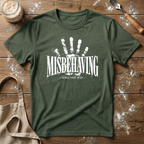 Misbehaving Since First Rise T-Shirt