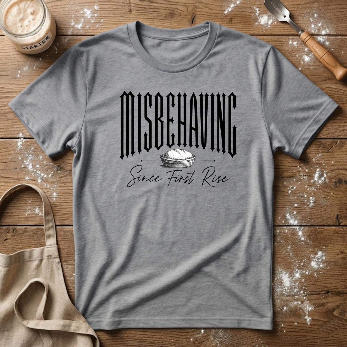 Misbehaving Since First Rise Loaf T-Shirt