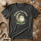 Patience is the Starter T-Shirt