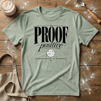 Proof Positive T-Shirt