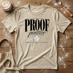 Proof Positive T-Shirt