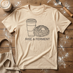Rise and Ferment T-Shirt