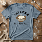 Slow Growth Rises Beautifully T-Shirt
