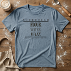 Sourdough That is It T-Shirt
