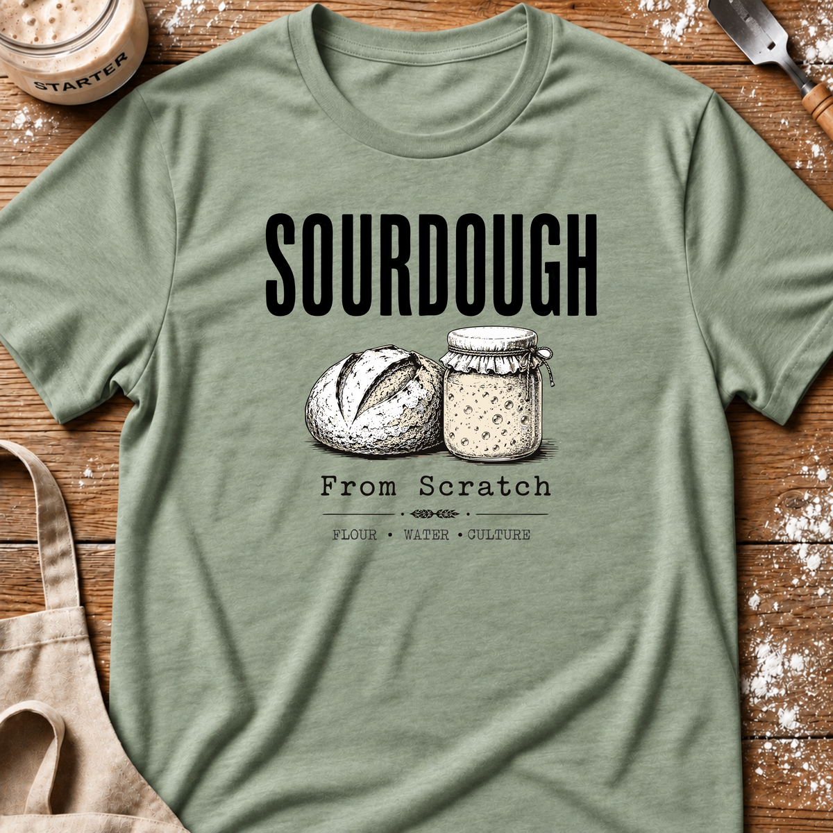 Sourdough from Scratch T-Shirt
