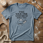 Take Your Time T-Shirt