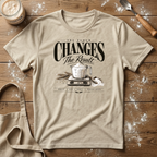 Flour Changes the Result T-Shirt