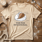 This was Intentional T-Shirt