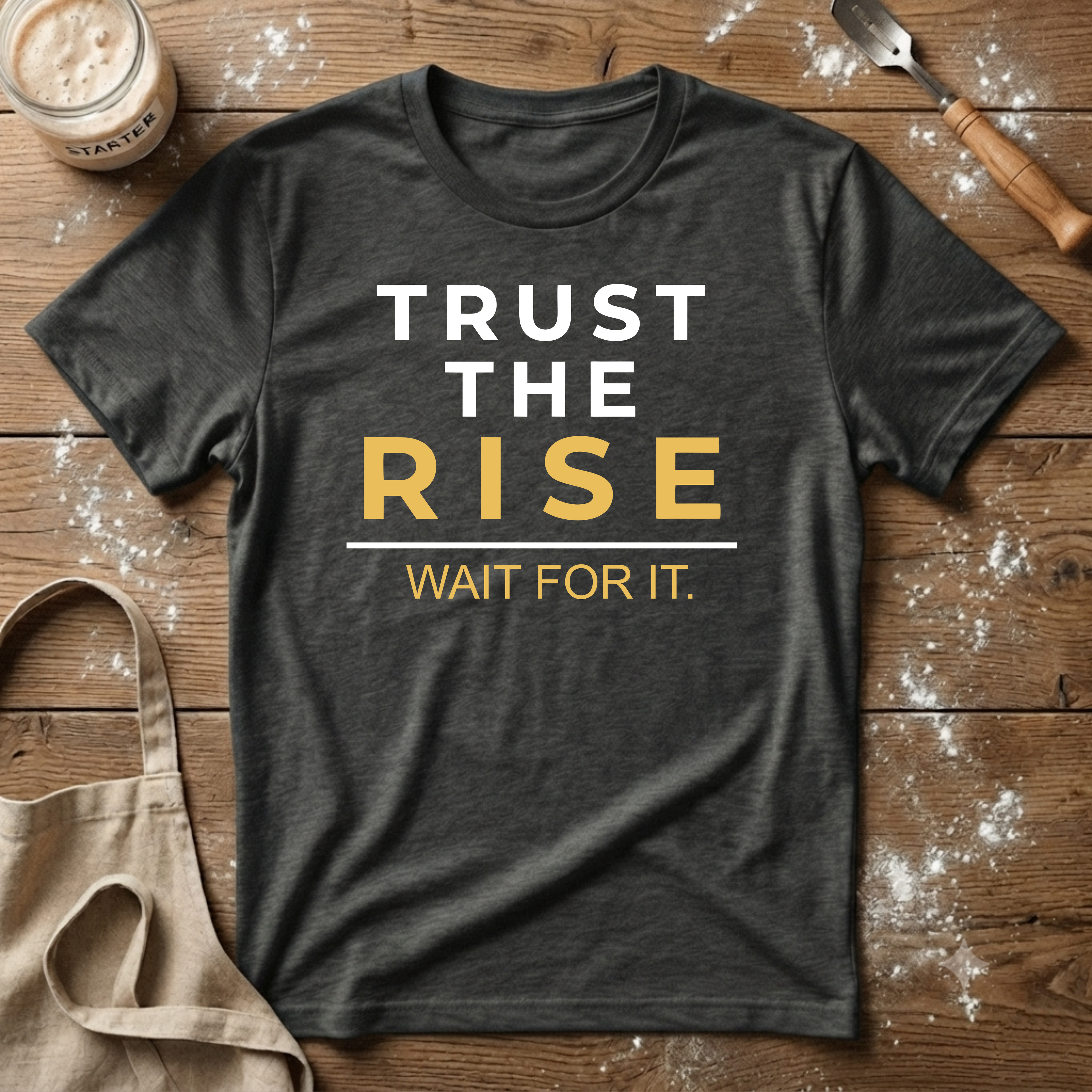 Trust the Rise Wait T-Shirt