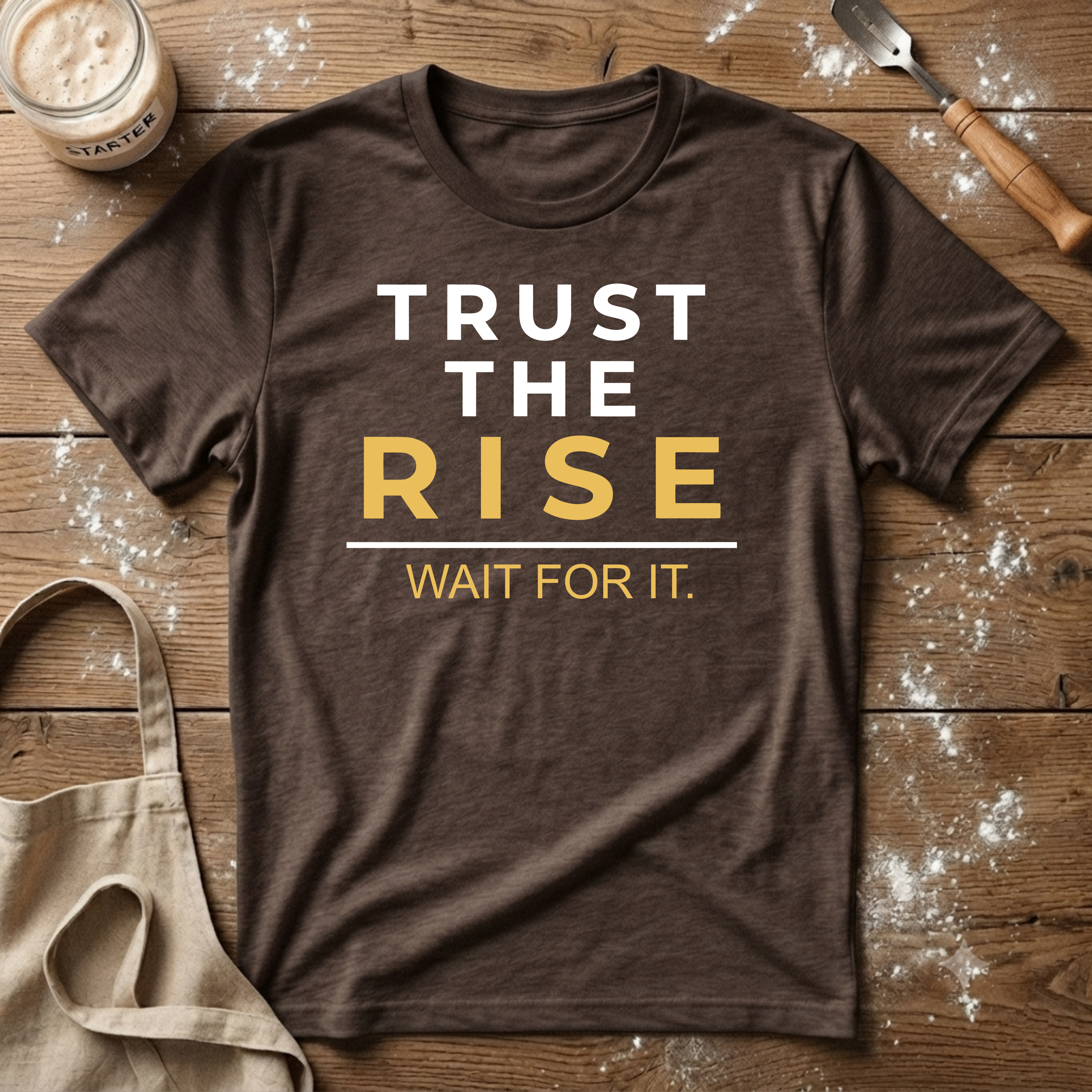 Trust the Rise Wait T-Shirt
