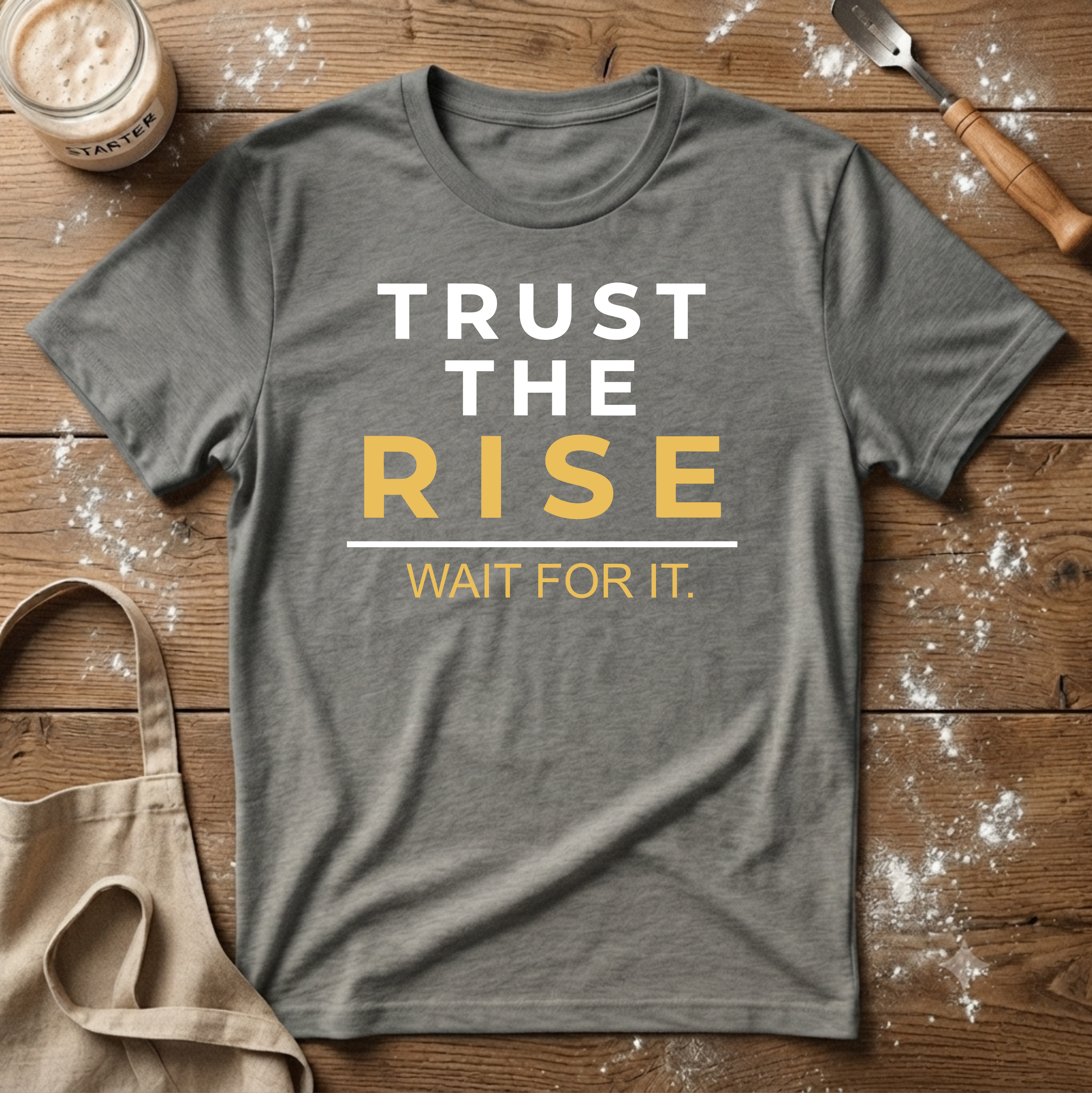 Trust the Rise Wait T-Shirt