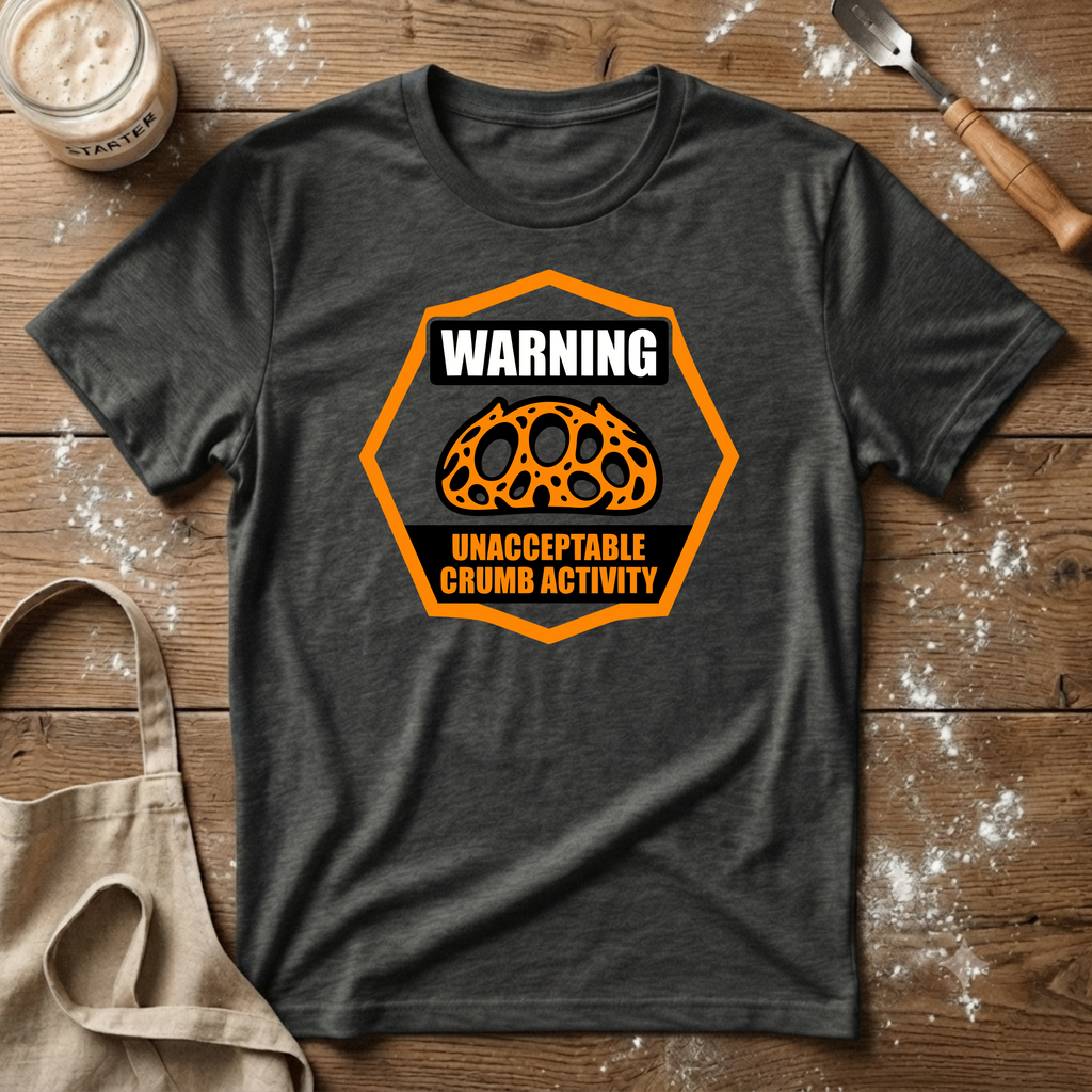 Unacceptable Crumb Activity Warning T-Shirt