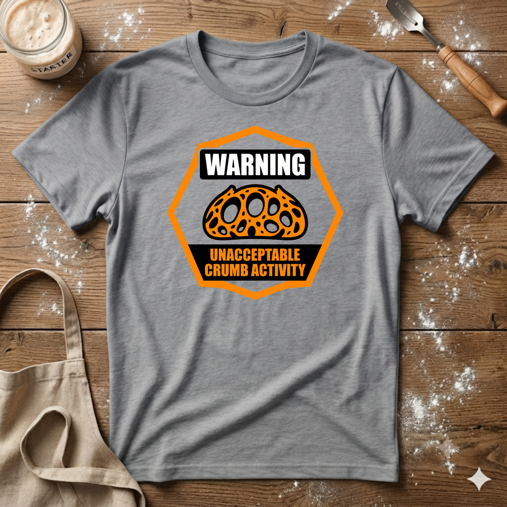 Unacceptable Crumb Activity Warning T-Shirt