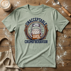 Unacceptable Crumb Behavior T-Shirt