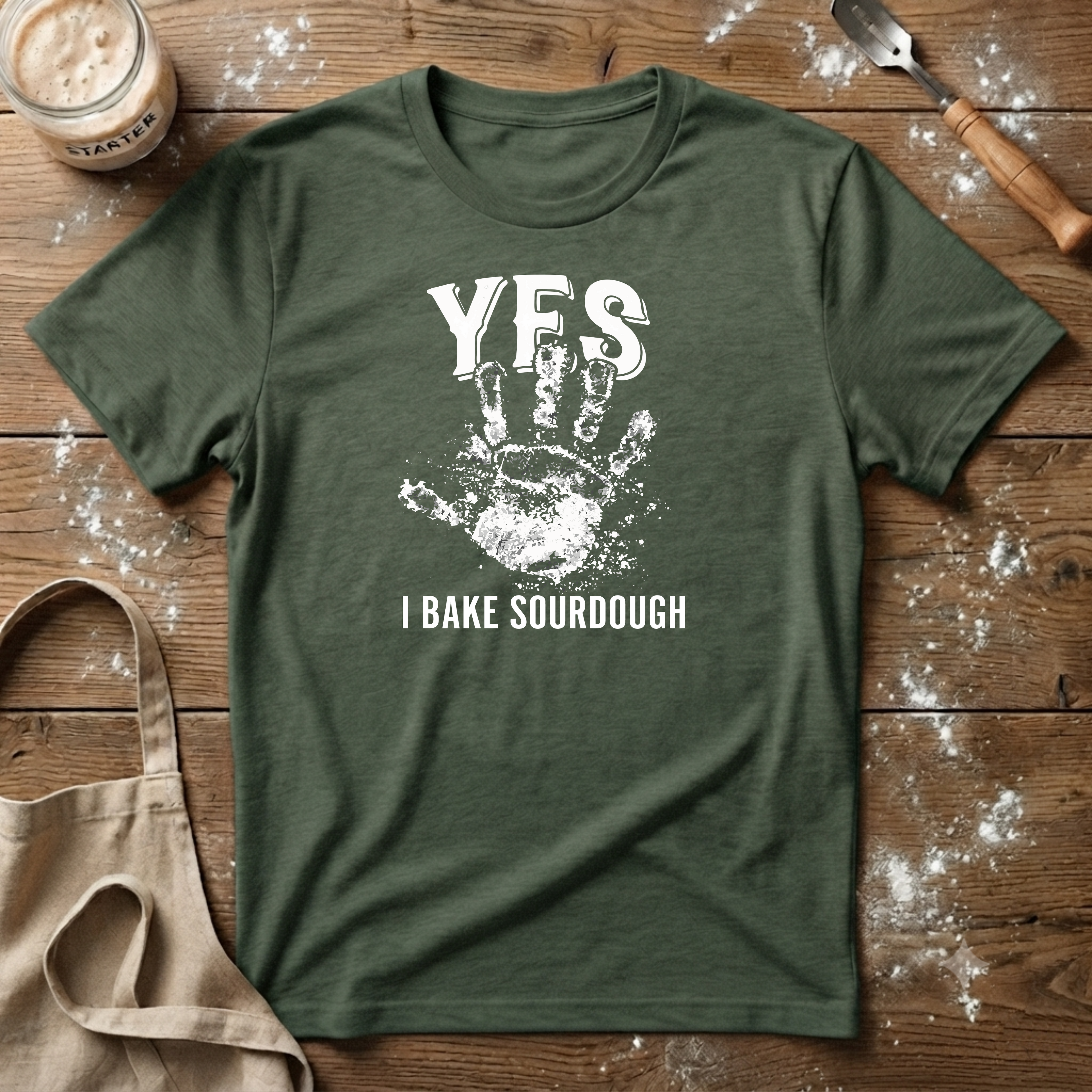 Yes I Bake Sourdough T-Shirt